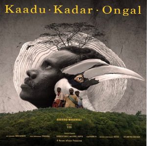 On release ….A documentary film based on Kadar indigenous community-based conservation of Hornbills and their nesting habitats in the Vazhachal Forests